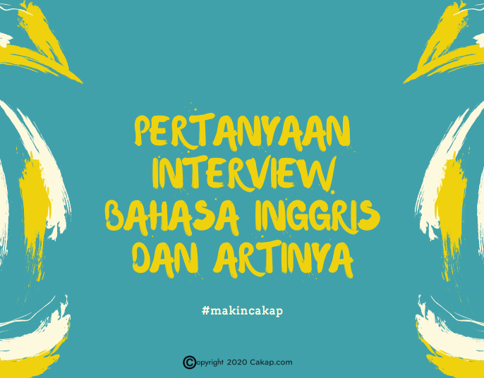 40 Pertanyaan Interview Bahasa Inggris dan Jawabannya Lengkap